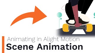 Skateboard Animation - Animating in Alight Motion