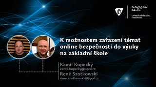 K možnostem zařazení témat online bezpečnosti do výuky na základní škole (přednáška)