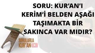 057 Kur'an’ı Kerim'i belden aşağı taşımakta bir sakınca var mıdır?