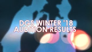 DGS • Winter '18 Audition Results