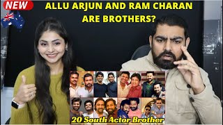 Top 20 South Actors Who Are Real Life Brothers Reaction | Allu Arjun, Ram Charan, Vijay, Mahesh Babu