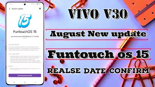 Vivo V30 August Update 2024 Vivo V30 14.0.7.0 w20 Update Review:Funtouch os 15 Release Confirm Date🔥