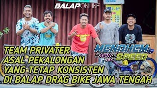 MENDHEM SPEED RACING TEAM tetep eksis walau tanpa juragan