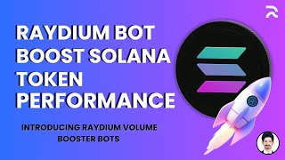 Maximizing Solana Token Performance: How Volume Booster Bots on Raydium Work