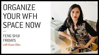 Work From Home - Get Organized using Feng Shui