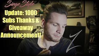 SiegeStyle Channel Update: 1000 Subs Thanks & Giveaway Announcement!