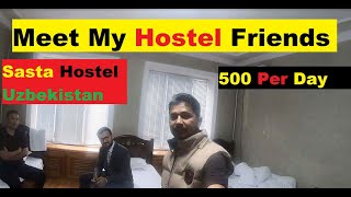 Meet my Hostel Friends (Uzbekistan Cheap hostel 500 Per Day)