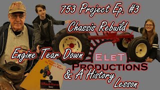 753 Project Episode #3 Chassis Rebuild, Engine Tear Down, and History Lesson