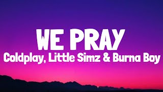 We Pray - Burna Boy, Little Simz & Coldplay (Lyrics)