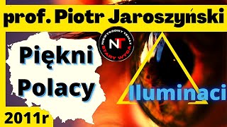 CZY DZISIAJ COŚ SIĘ ZMIENIŁO? Piękni Polacy/prof.PiotrJaroszyński/2wypowiedzi z 2011r.