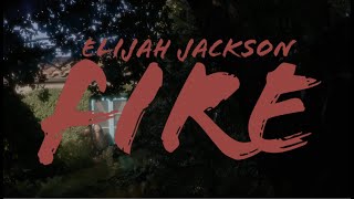 Elijah Jackson - Fire