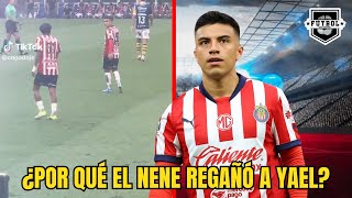 🔥 ¿PORQUÉ el FUERTE REGAÑO del NENE a YAEL en CHIVAS? ¿QUÉ LE DIJO?