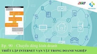 [CĐKD] Số 90 - Điểm sách: Thiết lập Internet vạn vật trong doanh nghiệp