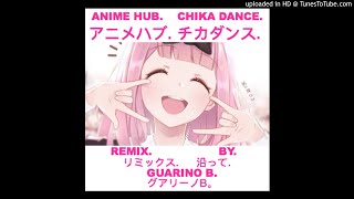 AnimeHub - Chika Dance Remix Reggaeton By Guarino B. BPM 89