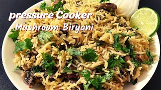 Mushroom Biryani in Pressure Cooker| Quick & Easy Mushroom Biryani|Tasty Mushroom Biryani in Cooker