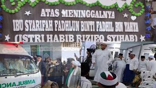 Pengantaran Jenazah Umi Syarifah Fadhlun Binti Fadhil Bin Yahya (Istri Habib Rizieq Syihab) 171223