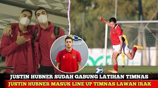 WOW!! JUSTIN HUBNER SUDAH GABUNG LATIHAN TIMNAS - LANGSUNG MASUK LINE UP TIMNAS LAWAN IRAK