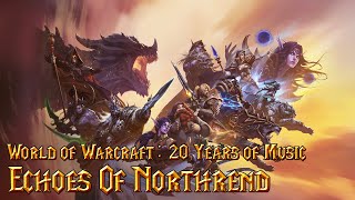 World of Warcraft: 20 Years of Music - 03 Echoes Of Northrend