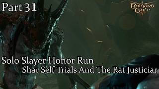 Solo Slayer Silent Library&Self Trials  And The Rat Justiciar Honor Run Part 31