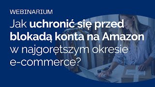 GS1 Polska: Jak uchronić się przed blokadą konta na Amazon w najgorętszym okresie e-commerce?