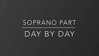 Day by Day - Soprano Part