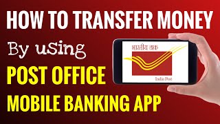 Post Office Mobile Banking Money Transfer | How it is different than IPPB Mobile app | Post Cart