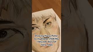 Drawing Harry Potter to my friend!!💞//#fypシ #trending #trend #animation #art