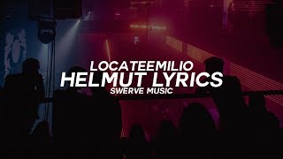 LocateEmilio - HELMUT (Lyrics / Lyric Video)