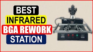 Top 5 Best Infrared BGA Rework Station in 2024 From AliExpress