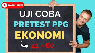 TRY OUT GRATIS SOAL PRETEST EKONOMI PPG No 41-60 #ppgdaljab #ppgprajabatan #ukmppg #soalpretestppg