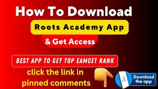 How to Download Roots Academy App to get access From play store & ios #tseamcet #apeamcet