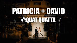 PATRICIA + DAVID @QUAT QUATTA // Wedding Highlight