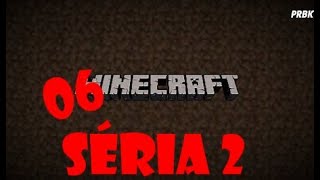 Minecraft S2 Ep6