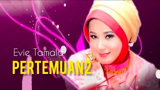 [PERTEMUAN] Lagu Syahdu By Bunda  EVIE TAMALA