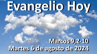 EVANGELIO DEL DIA - Martes 6 de noviembre de 2024 - Marcos 9,2-10