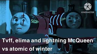 TVFF, Elima And Lightning McQueen VS Atomic Of Winter: Runaway Theme