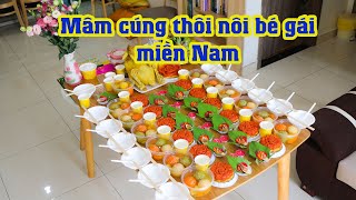 Mâm cúng thôi nôi bé gái miền Nam gồm những gì? | Đồ Cúng Tâm Linh (VIDEO 4K)