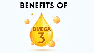 Benefits of Omega 3 Fatty Acids