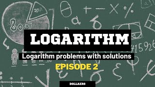 Logarithm problems with Solutions (Episode 2)