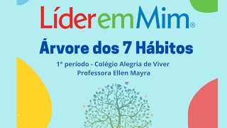 Árvore dos 7 hábitos - Programa Líder em Mim