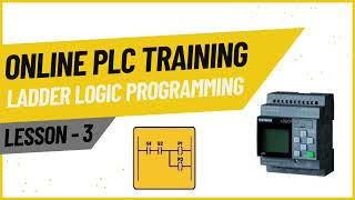 ONLINE PLC TRAINING | LESSON 3 | LADDER LOGIC PROGRAMMING | GETTING STARTED WITH LOGOSOFT COMFORT V7