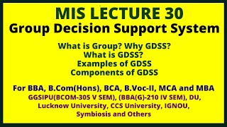 Group Decision Support System | GDSS Components | GDSS System | GDSS Software | MIS Lecture 30 | MBA