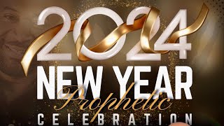 2024 New Year Prophetic Celebration