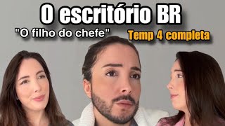 TEMPORADA 4 COMPLETA - O escritório BR - “O filho do chefe”