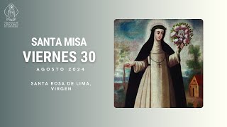 Santa Misa en vivo - Viernes 30/08 Catedral Cristo Rey