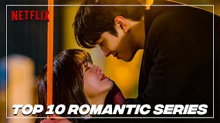 Top 10 Best Netflix Romance Series | Best Netflix Romantic Series - 2022