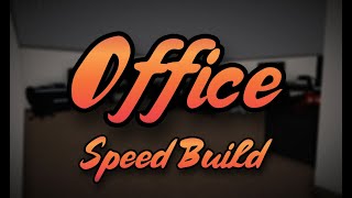 Office | [SpeedBuild] (Roblox)