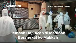 Jemaah Haji Aceh di Madinah Berangkat ke Makkah