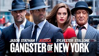 Gangster Of New York (2025) Movie || Jason Statham, Jessica, Sylvester S |updates Review & Facts