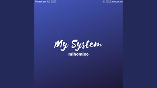 My System